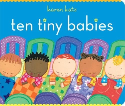 Karen katz ten tiny - tiny, babies